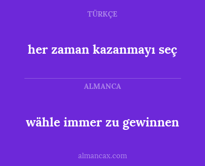 wähle immer zu gewinnen - her zaman kazanmayı seç