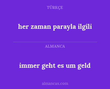 immer geht es um geld - her zaman parayla ilgili