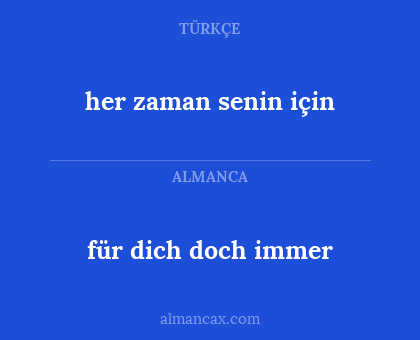 her zaman senin için - für dich doch immer