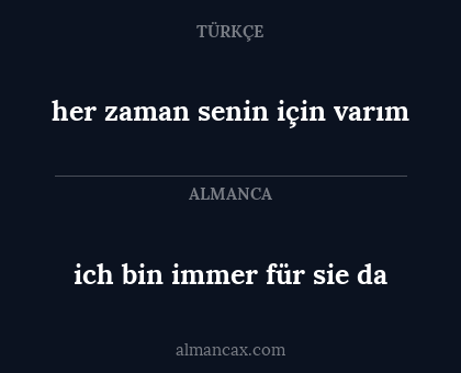 ich bin immer für sie da - her zaman senin için varım