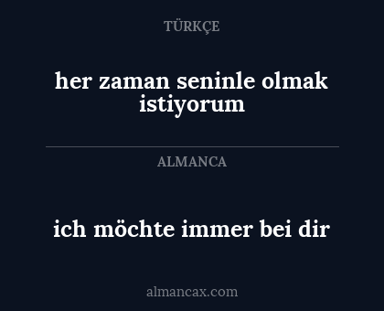 her zaman seninle olmak istiyorum - ich möchte immer bei dir