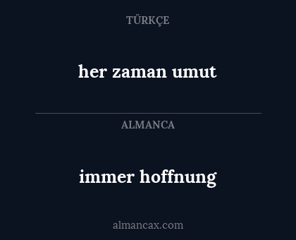 immer hoffnung - her zaman umut