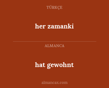 hat gewohnt - her zamanki