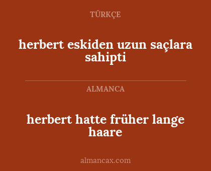 herbert hatte früher lange haare - herbert eskiden uzun saçlara sahipti