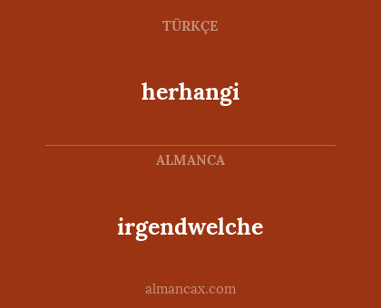 herhangi - irgendwelche