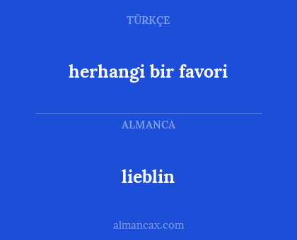 herhangi bir favori - lieblin