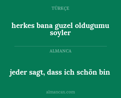 herkes bana guzel oldugumu soyler - jeder sagt, dass ich schön bin
