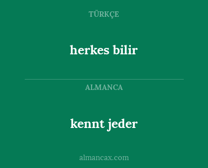 kennt jeder - herkes bilir