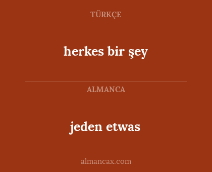herkes bir şey - jeden etwas