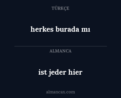 herkes burada mı - ist jeder hier