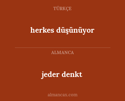 jeder denkt - herkes düşünüyor