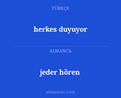 jeder hören - herkes duyuyor