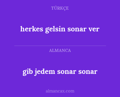 gib jedem sonar sonar - herkes gelsin sonar ver