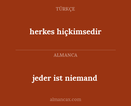 herkes hiçkimsedir - jeder ist niemand