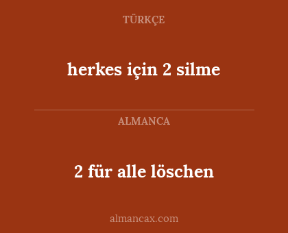 2 für alle löschen - herkes için 2 silme
