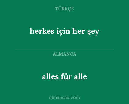herkes için her şey - alles für alle