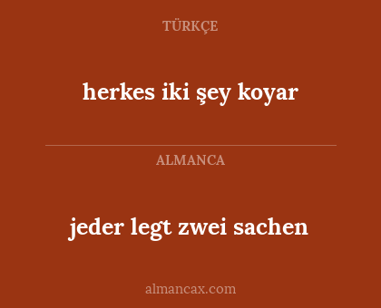 herkes iki şey koyar - jeder legt zwei sachen