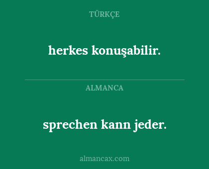 herkes konuşabilir. - sprechen kann jeder.