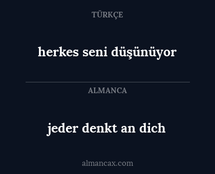jeder denkt an dich - herkes seni düşünüyor