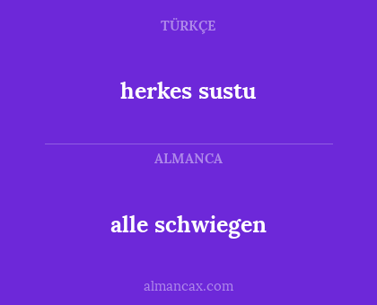 herkes sustu - alle schwiegen
