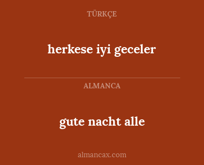 herkese iyi geceler - gute nacht alle