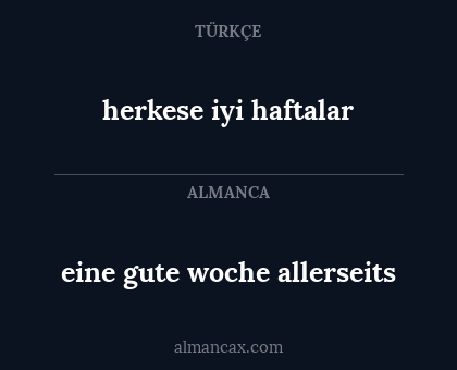 eine gute woche allerseits - herkese iyi haftalar