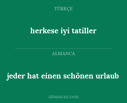 jeder hat einen schönen urlaub - herkese iyi tatiller