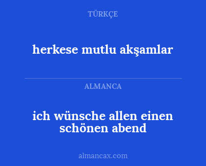 herkese mutlu akşamlar - ich wünsche allen einen schönen abend