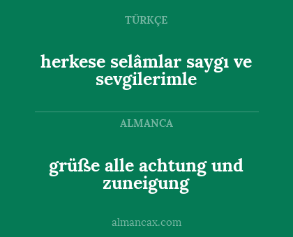 herkese selâmlar saygı ve sevgilerimle - grüße alle achtung und zuneigung
