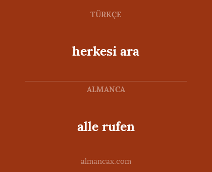 herkesi ara - alle rufen