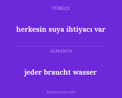 jeder braucht wasser - herkesin suya ihtiyacı var