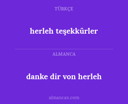herleh teşekkürler - danke dir von herleh