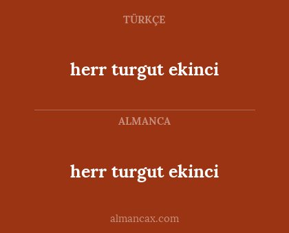 herr turgut ekinci - herr turgut ekinci