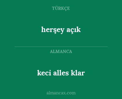 keci alles klar - herşey açık