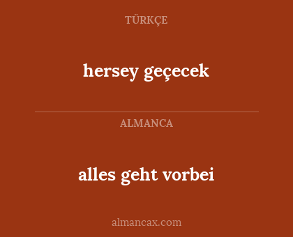 hersey geçecek - alles geht vorbei