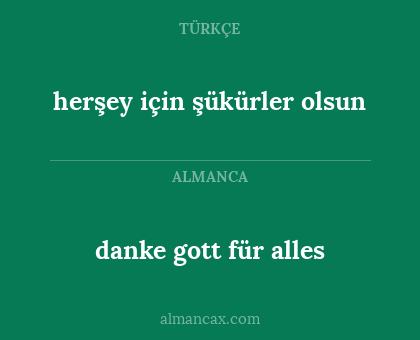 danke gott für alles - herşey için şükürler olsun
