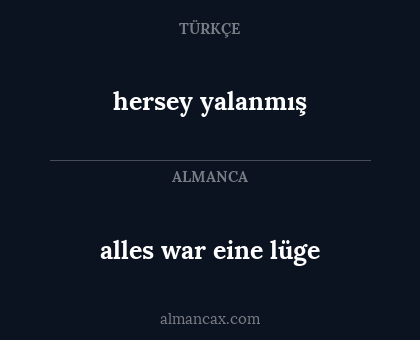 hersey yalanmış - alles war eine lüge