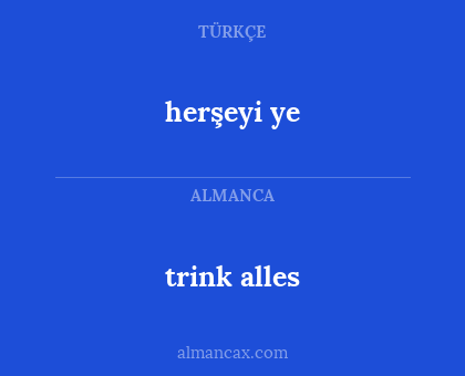 trink alles - herşeyi ye