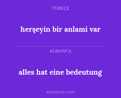 alles hat eine bedeutung - herşeyin bir anlami var