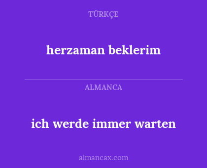 ich werde immer warten - herzaman beklerim