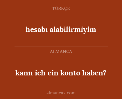 hesabı alabilirmiyim - kann ich ein konto haben?