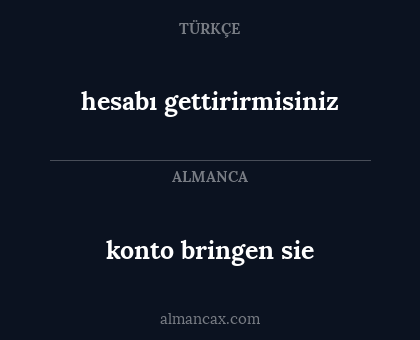 konto bringen sie - hesabı gettirirmisiniz