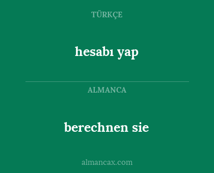 hesabı yap - berechnen sie