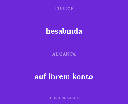 auf ihrem konto - hesabında