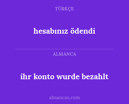 hesabınız ödendi - ihr konto wurde bezahlt
