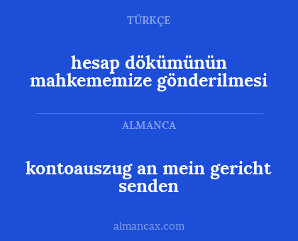 hesap dökümünün mahkememize gönderilmesi - kontoauszug an mein gericht senden