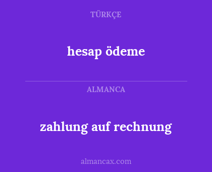zahlung auf rechnung - hesap ödeme