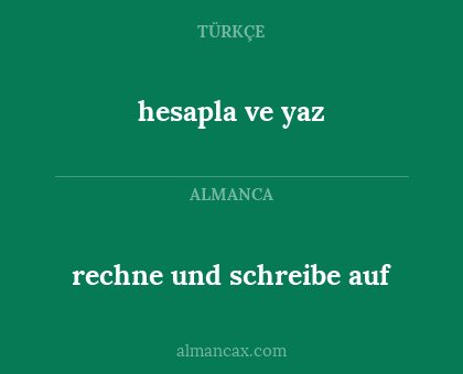 hesapla ve yaz - rechne und schreibe auf
