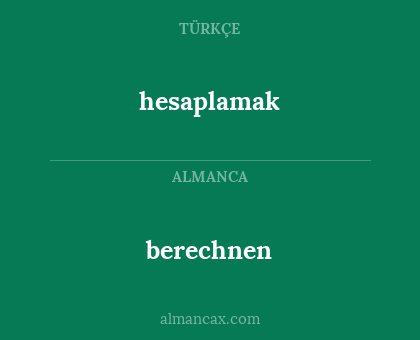berechnen - hesaplamak