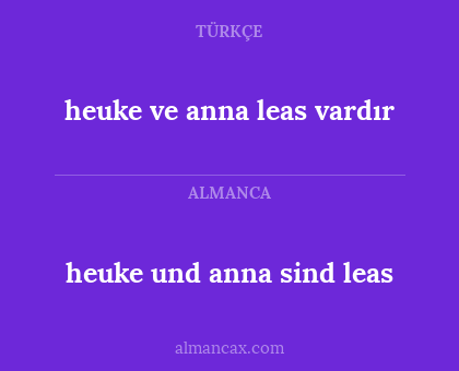 heuke ve anna leas vardır - heuke und anna sind leas